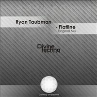 Ryan Taubman - Flatline