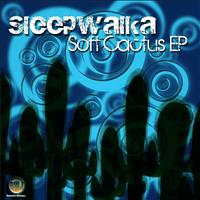 Sleepwalka - Soft Cactus EP