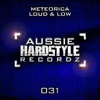 Meteorica - Loud & Low
