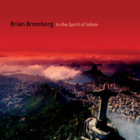 Brian Bromberg - In the Spirit of Jobim