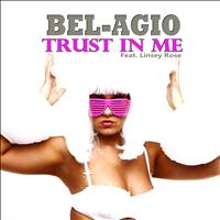 Bel-agio - Trust in Me