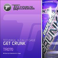 Technikal & Cally Gage - Get Crunk