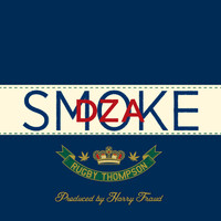 Smoke Dza - Rugby Thompson (Explicit)