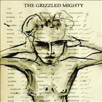 The Grizzled Mighty - The Grizzled Mighty