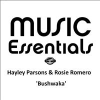 Hayley Parsons & Rosie Romero - Bushwaka
