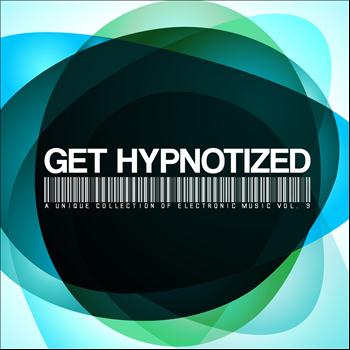 Various Artists - Get Hypnotized (A Unique Collection of Electronic Music, Vol. 9)