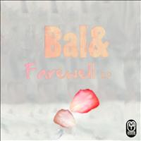 Bal& - Farewell