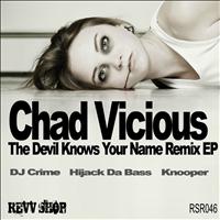 Chad Vicious - The Devil Knows Your Name Remix EP