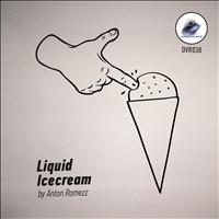 Anton Romezz - Liquid Ice Cream