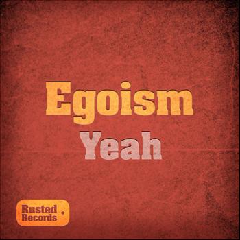 Egoism - Yeah