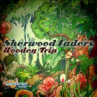 Sherwood Faders - Wooden Trip - EP
