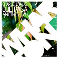 Charlie Chalke - Que Pasa EP