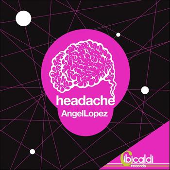 AngelLopez - Headache / Sin Sentido