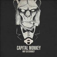 Capital Monkey - Why So Serious?