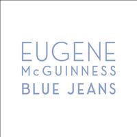 Eugene McGuinness - Blue Jeans