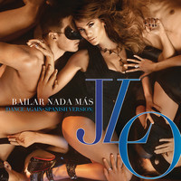Jennifer Lopez - Bailar Nada Más (Dance Again - Spanish Version)