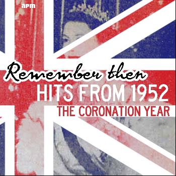 Various Artists - Remember Then - 50 Hits from 1952 Coronation Year