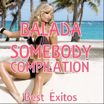 Various Artists - Balada - Somebody.. Compilation (Best Exitos)