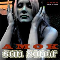 Amok - Sun Sonar