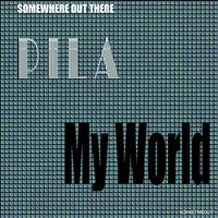 Pila - My World