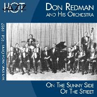 Don Redman And His Orchestra - On the Sunny Side of the Street (In Chronological Order 1934 - 1937)
