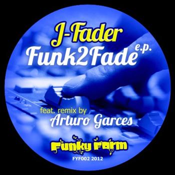 J-Fader - Funk 2 Fade