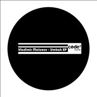 Vladimir Matveev - Umbah EP