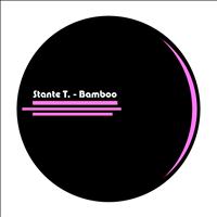 Stante T. - Bamboo