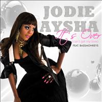 Jodie Aysha - It's Over (Can't Get My Love) EP