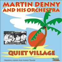 Martin Denny and His Orchestra - Quiet Villiage (Original Album Plus Bonus Tracks)