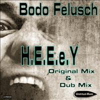 Bodo Felusch - H.E.E.e.Y