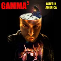 Gamma - Alive in America