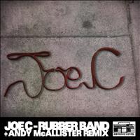Joe C - Rubber Band