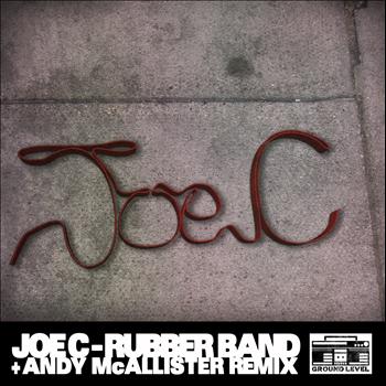 Joe C - Rubber Band