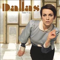 Dallas - Take It All