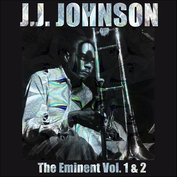 J.J. Johnson - The Eminent, Vol. 1,  2
