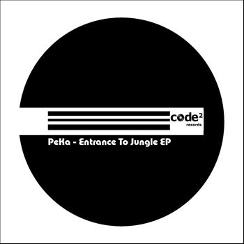 PeKa - Entrance To Jungle EP