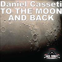 Daniel Casseti - To the Moon and Back