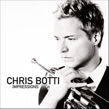 Chris Botti - Chris Botti: Impressions