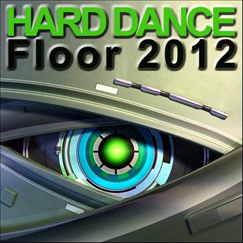 Various Artists - Hard Dance Floor 2012 (Explicit)