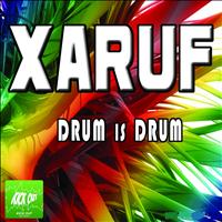 Xaruf - Drum Is Drum