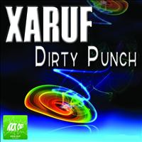 Xaruf - Dirty Punch
