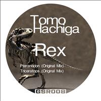 Tomo Hachiga - Rex