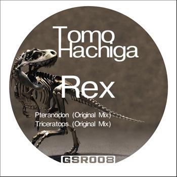 Tomo Hachiga - Rex
