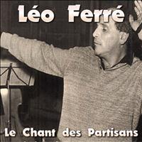 Léo Ferré - Le chant des partisans