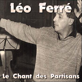 Léo Ferré - Le chant des partisans