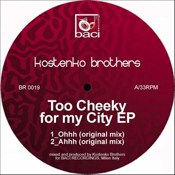Kostenko Brothers - Too Cheeky for My City EP