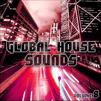 Various Artists - Global House Sounds, Vol. 8