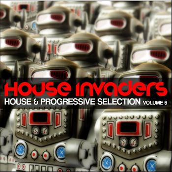 Various Artists - House Invaders (House & Progressive Selection, Vol. 6)
