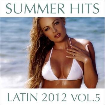Various Artists - Summer Hits Latin 2012, Vol. 5
